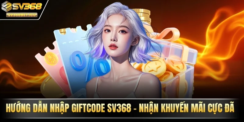 Nhập giftcode SV368